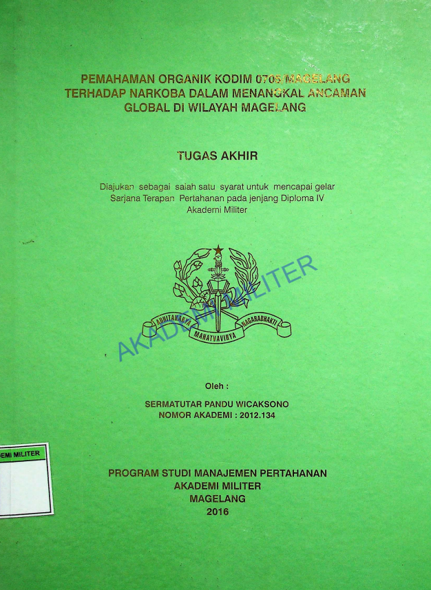 PEMAHAMAN ORGANIK KODIM 0705/MAGELANG TERHADAP NARKOBA DALAM MENANGKAL ANCAMAN GLOBAL DI WILAYAH MAGELANG
